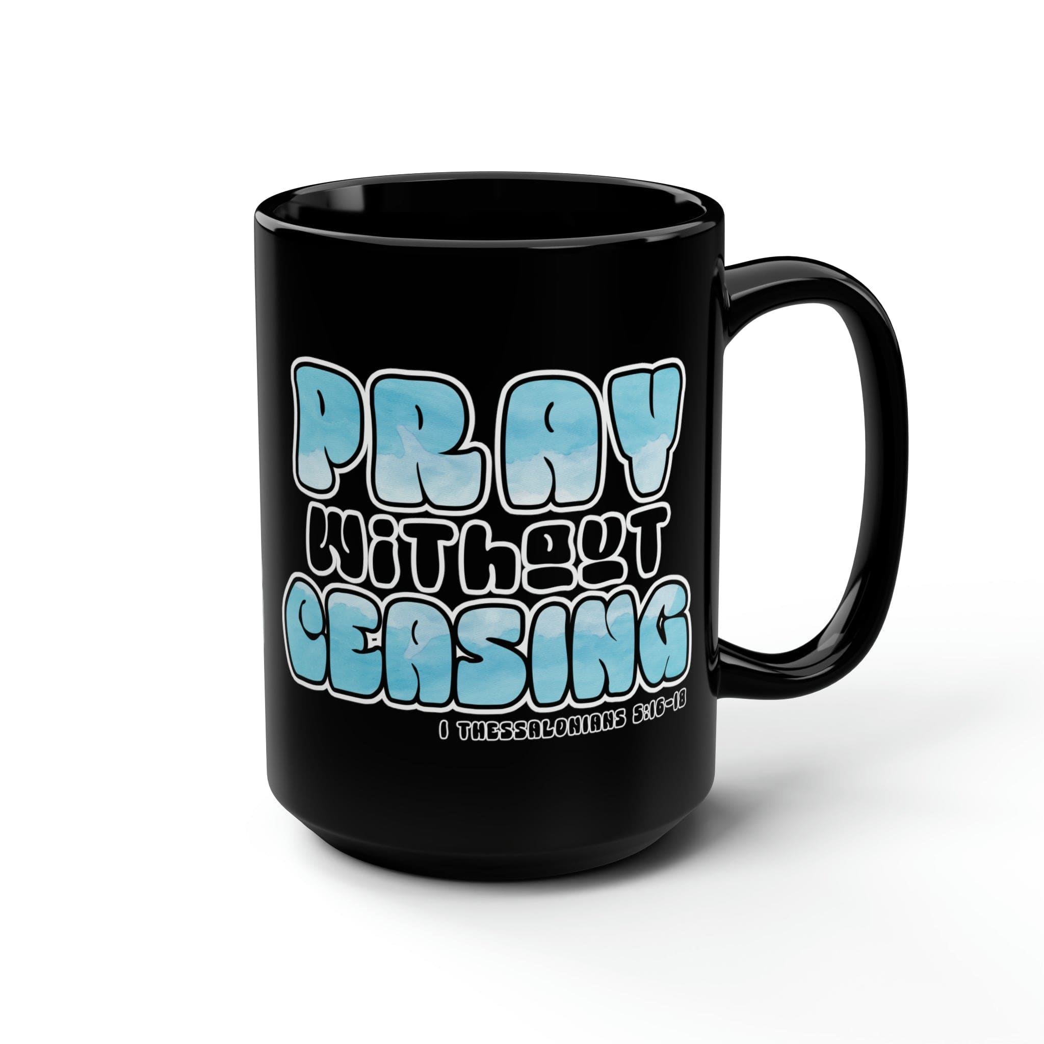 Black Ceramic Mug - 15oz - Pray Without Ceasing - Inspirational Illustration-0
