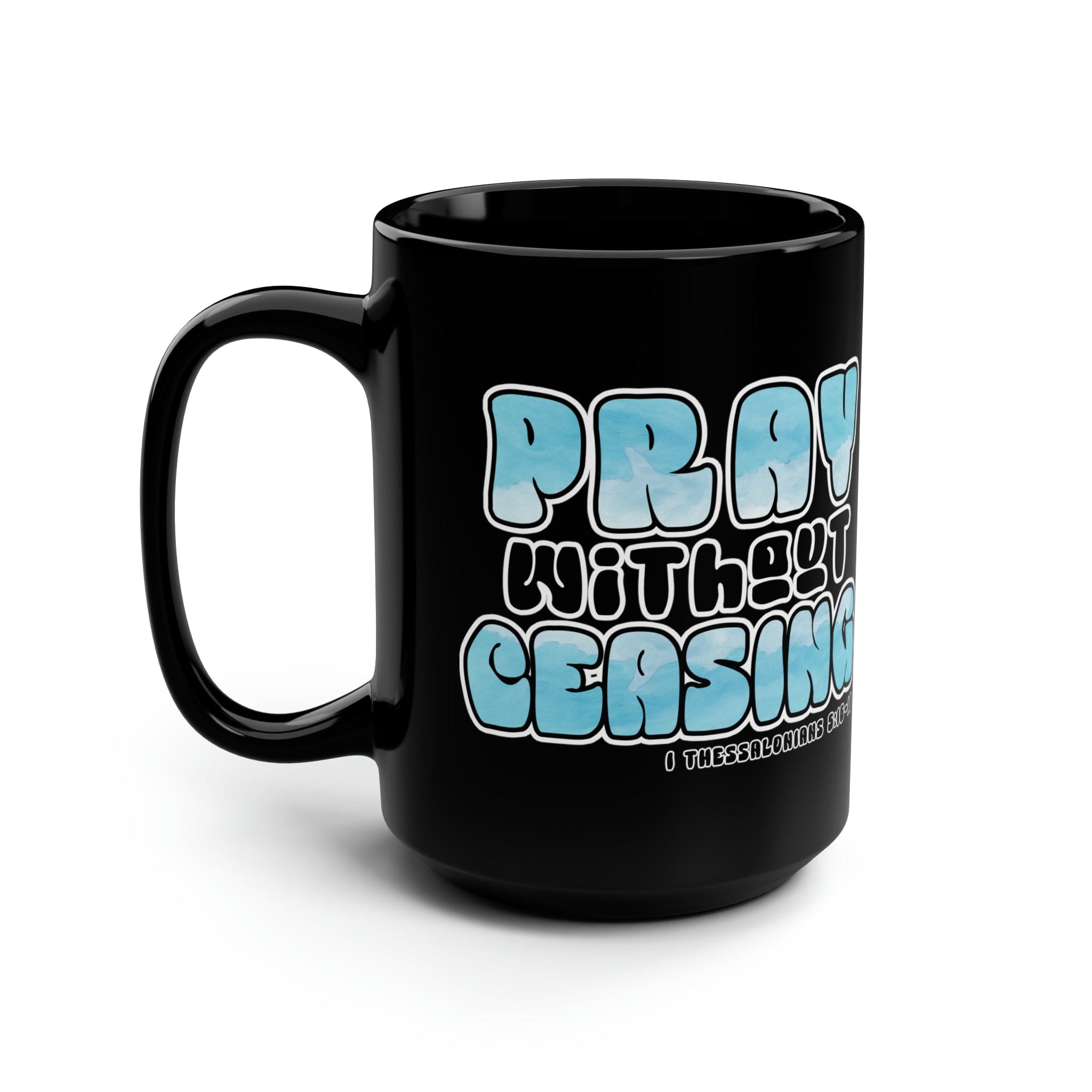 Black Ceramic Mug - 15oz - Pray Without Ceasing - Inspirational Illustration-4